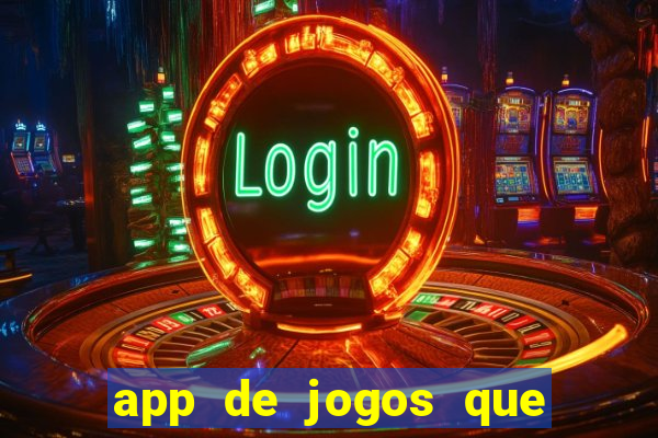 app de jogos que realmente pagam dinheiro